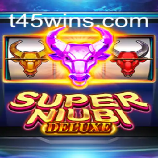 Exploring the Exciting World of SuperNiubiDeluxe and the T45 Phenomenon