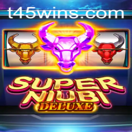 Exploring the Exciting World of SuperNiubiDeluxe and the T45 Phenomenon